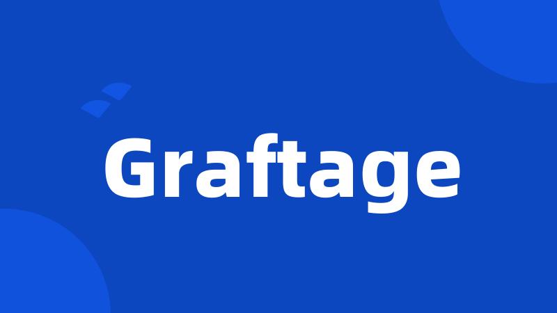 Graftage