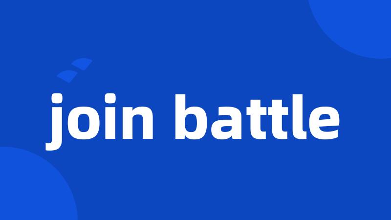 join battle