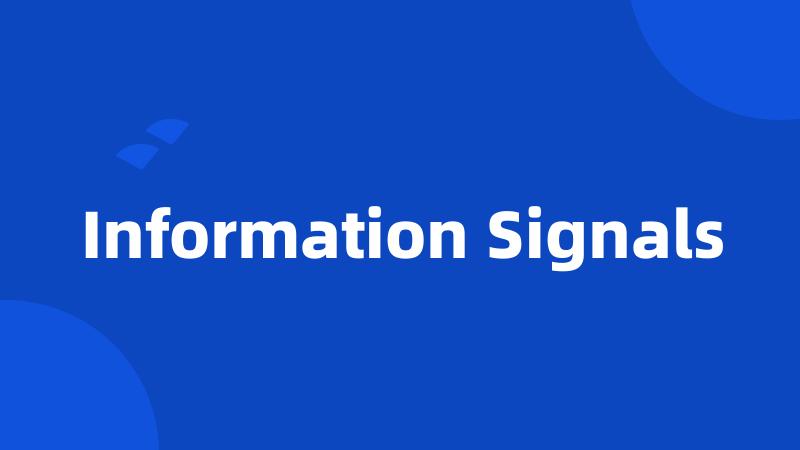 Information Signals