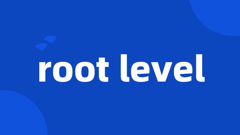 root level