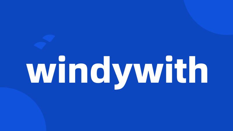 windywith