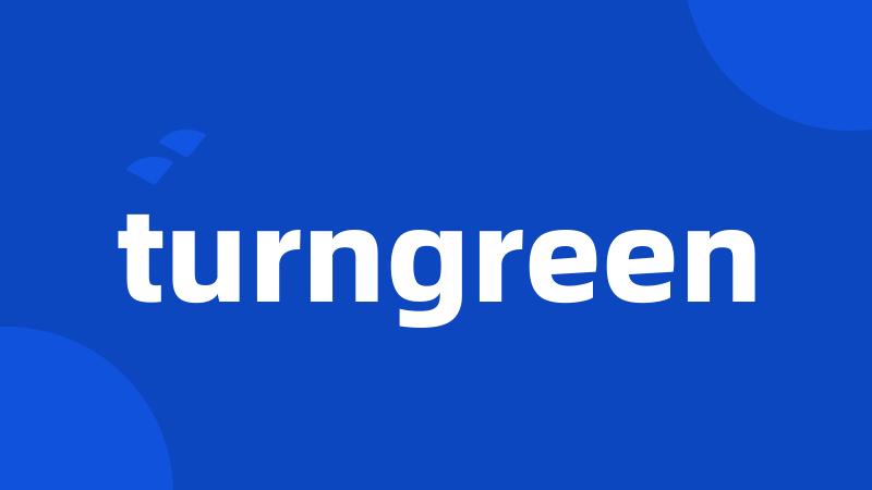 turngreen