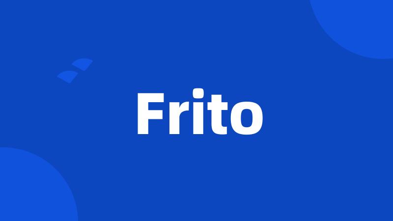 Frito