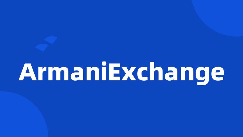 ArmaniExchange