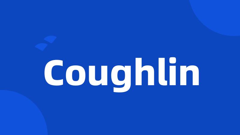 Coughlin