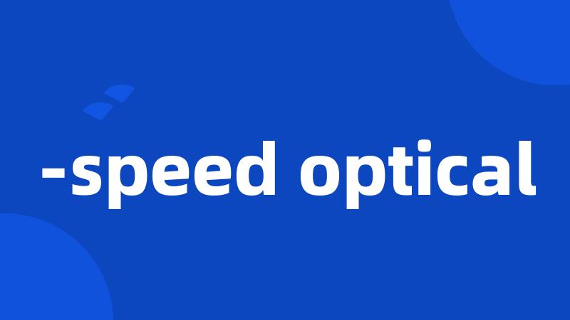 -speed optical