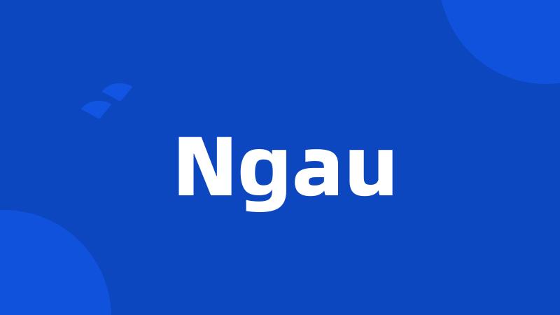 Ngau