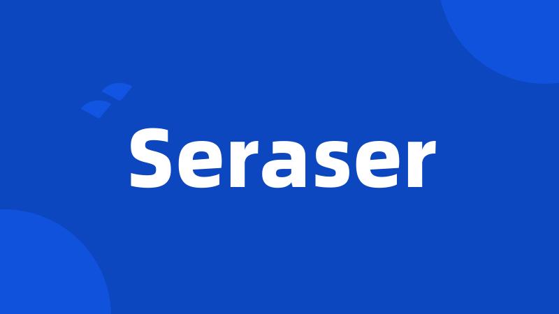 Seraser