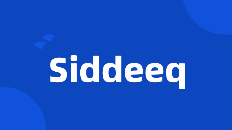 Siddeeq