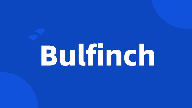 Bulfinch