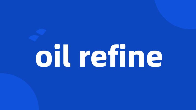 oil refine