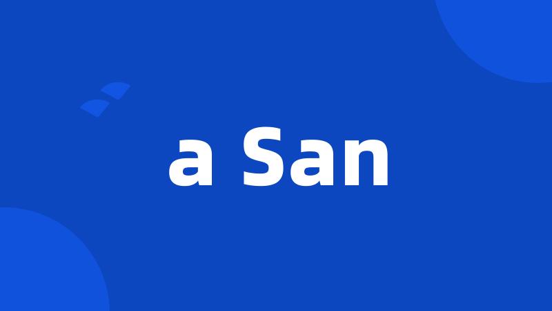 a San