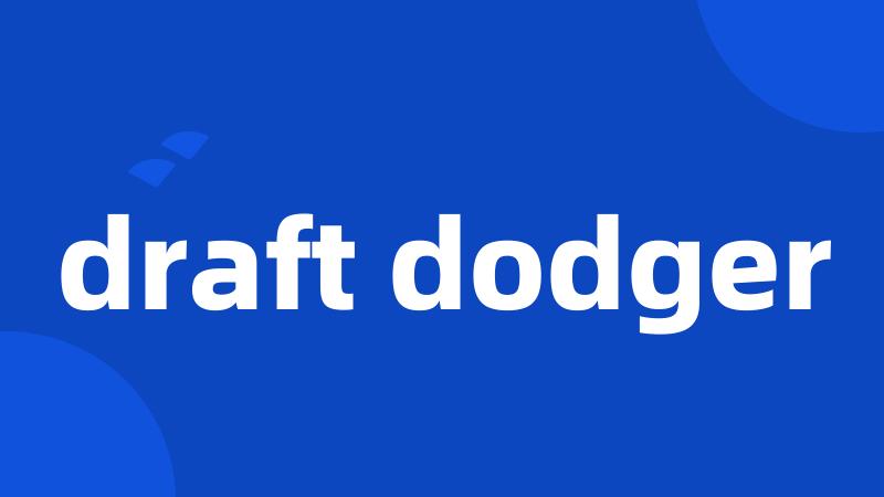 draft dodger