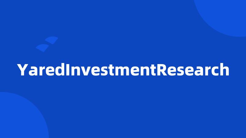 YaredInvestmentResearch