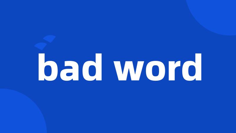 bad word