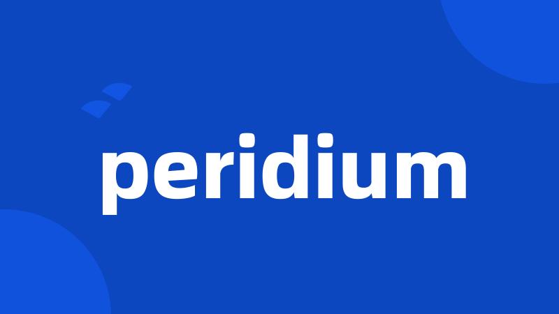 peridium