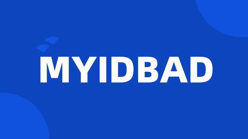 MYIDBAD