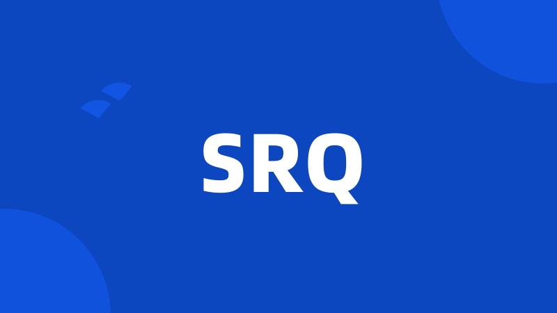 SRQ