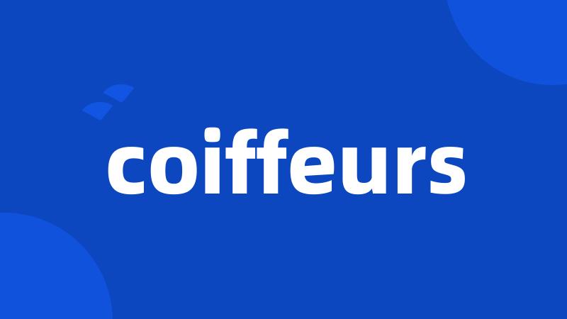 coiffeurs