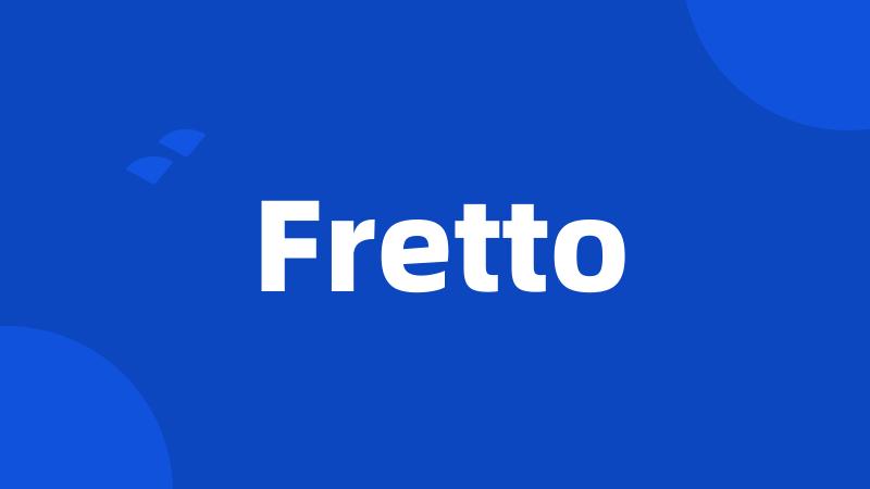 Fretto