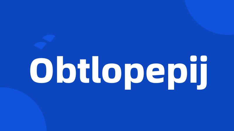 Obtlopepij