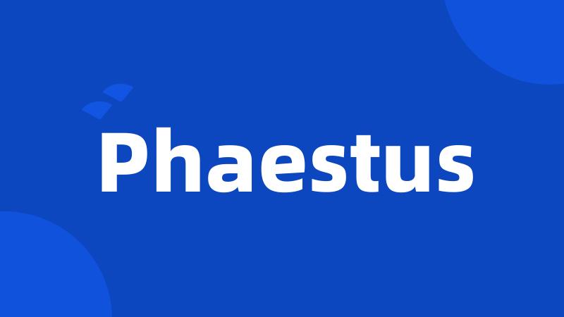 Phaestus