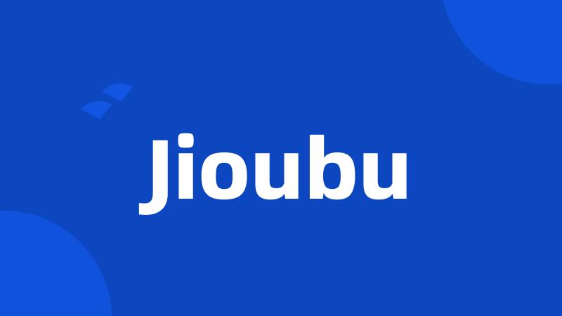 Jioubu