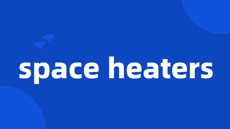 space heaters