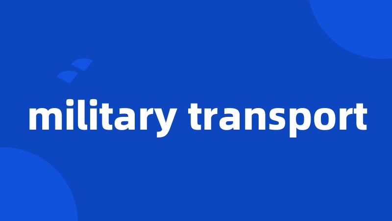 military transport