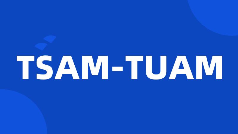 TSAM-TUAM