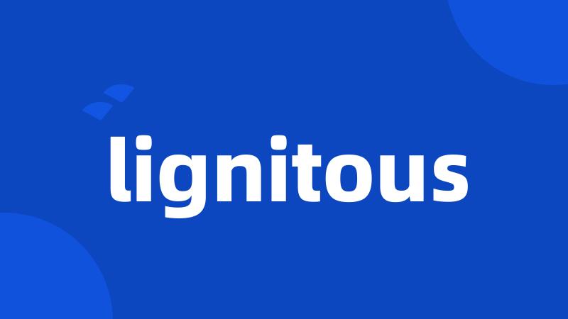 lignitous