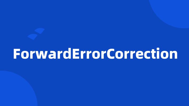 ForwardErrorCorrection