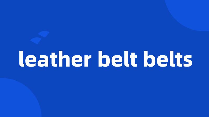 leather belt belts