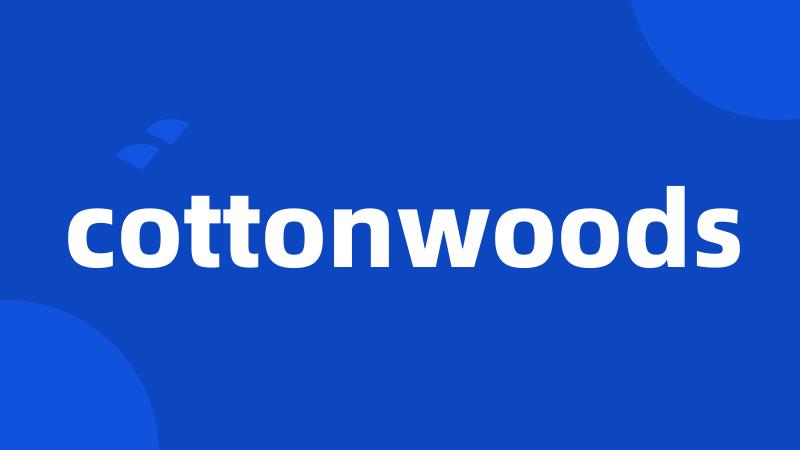 cottonwoods