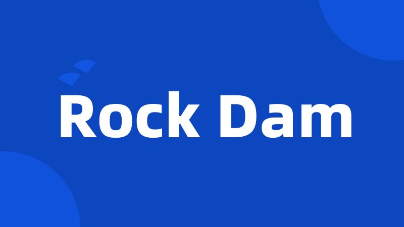Rock Dam