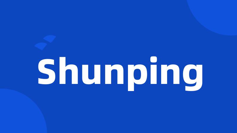 Shunping