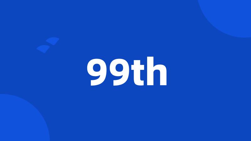 99th