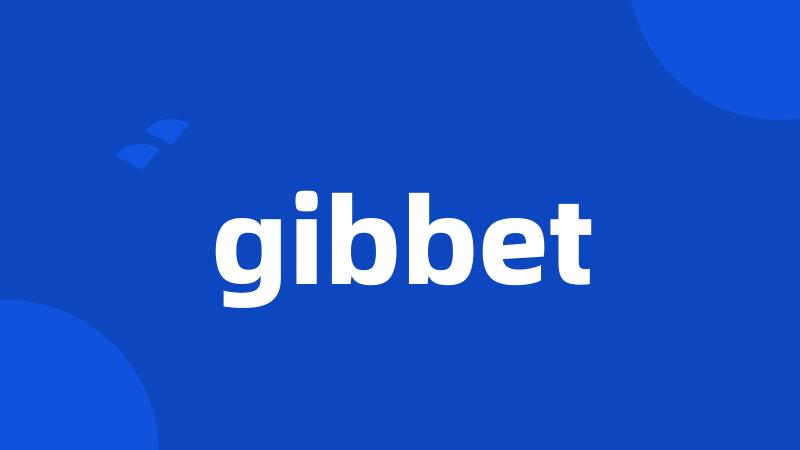 gibbet