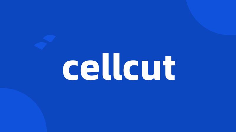 cellcut