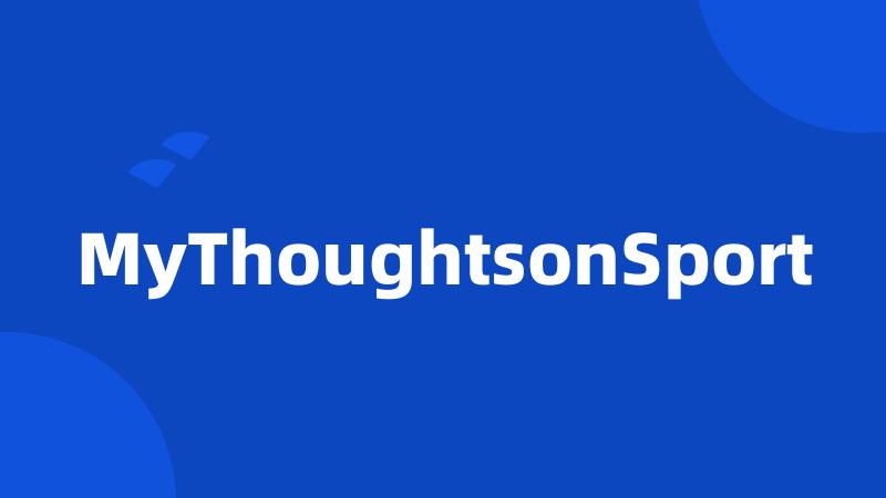 MyThoughtsonSport