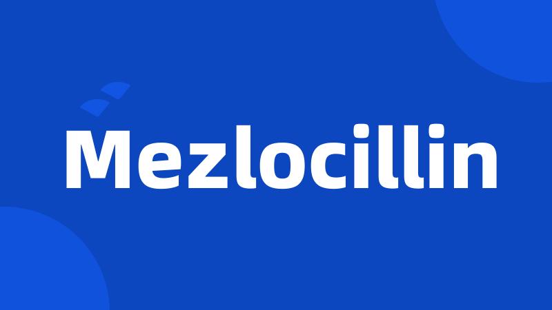 Mezlocillin