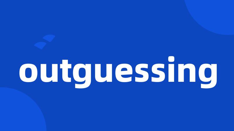 outguessing