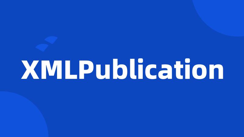 XMLPublication