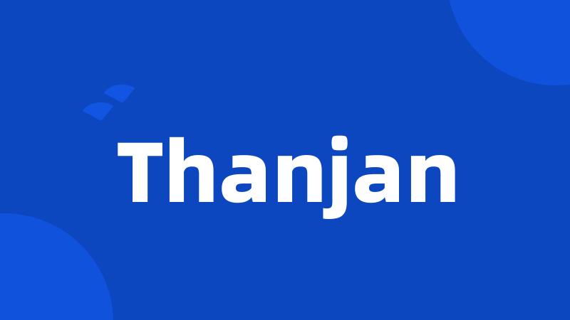 Thanjan