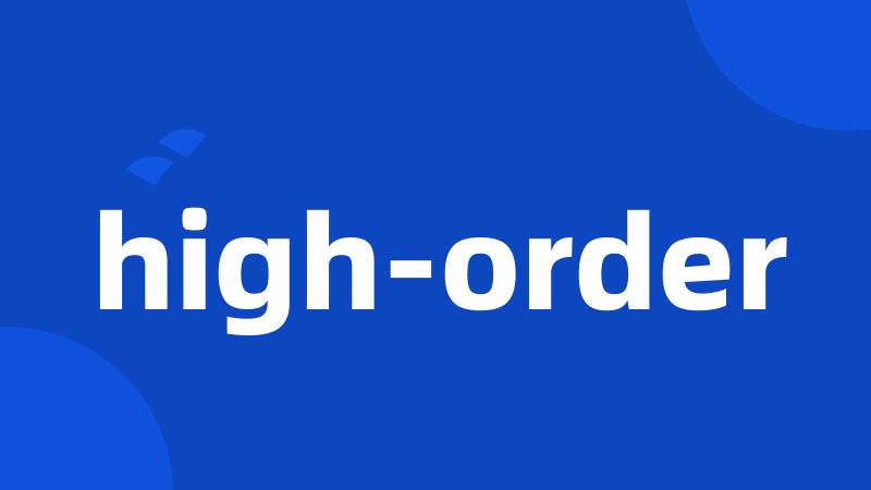 high-order
