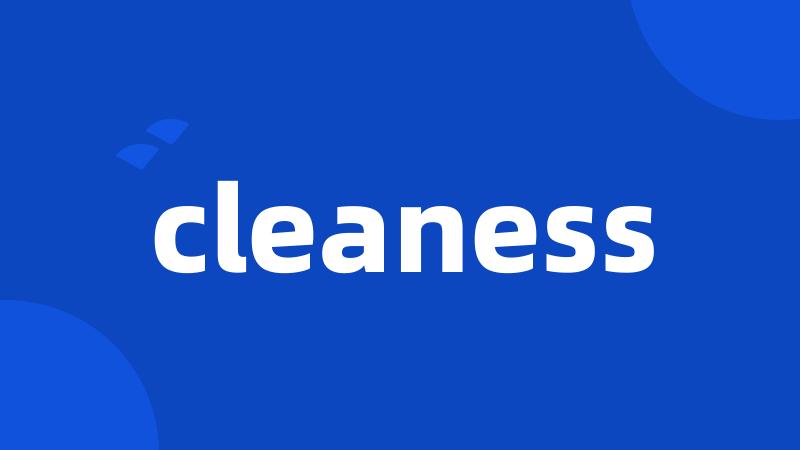 cleaness