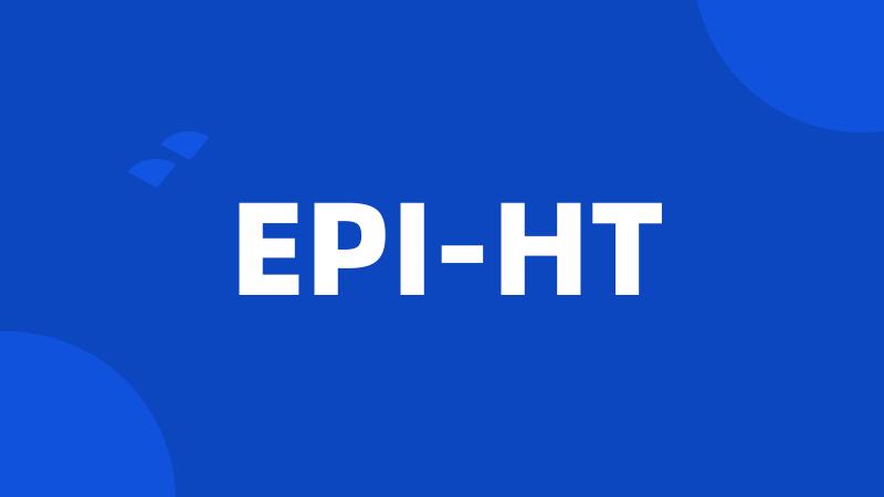 EPI-HT