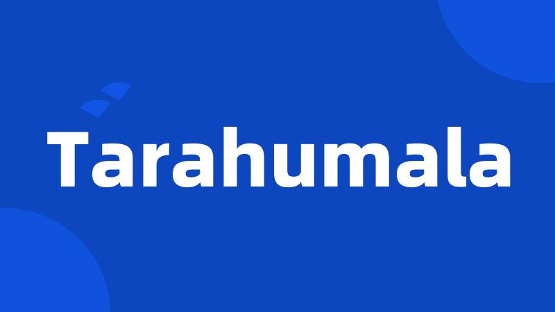 Tarahumala