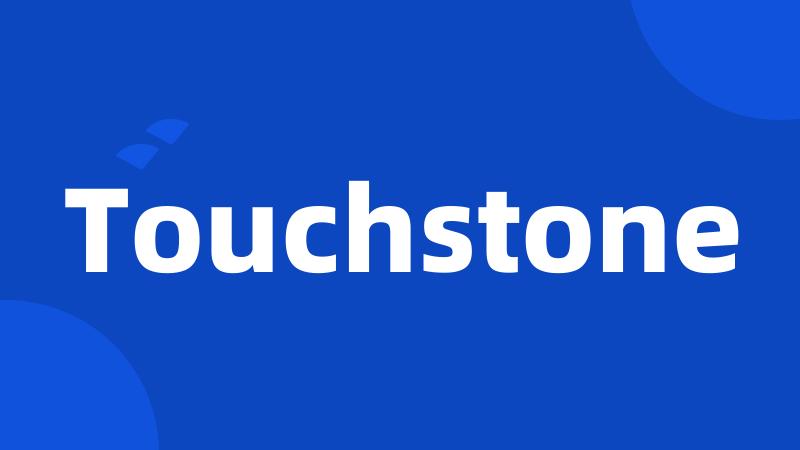 Touchstone