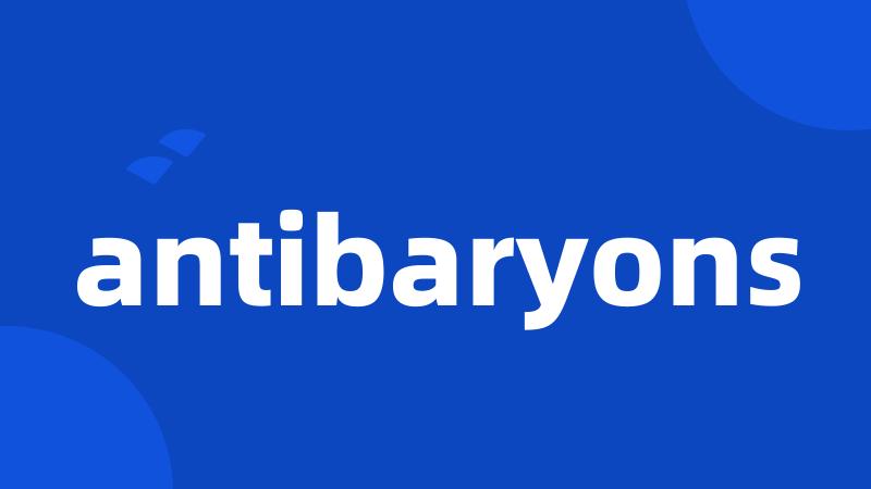 antibaryons